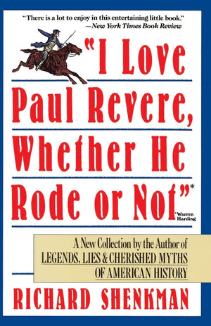 I Love Paul Revere, Whether He Rode Or Not,New