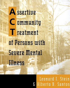 Assertive Community Treatment of Persons With Severe Mental Illness,Used