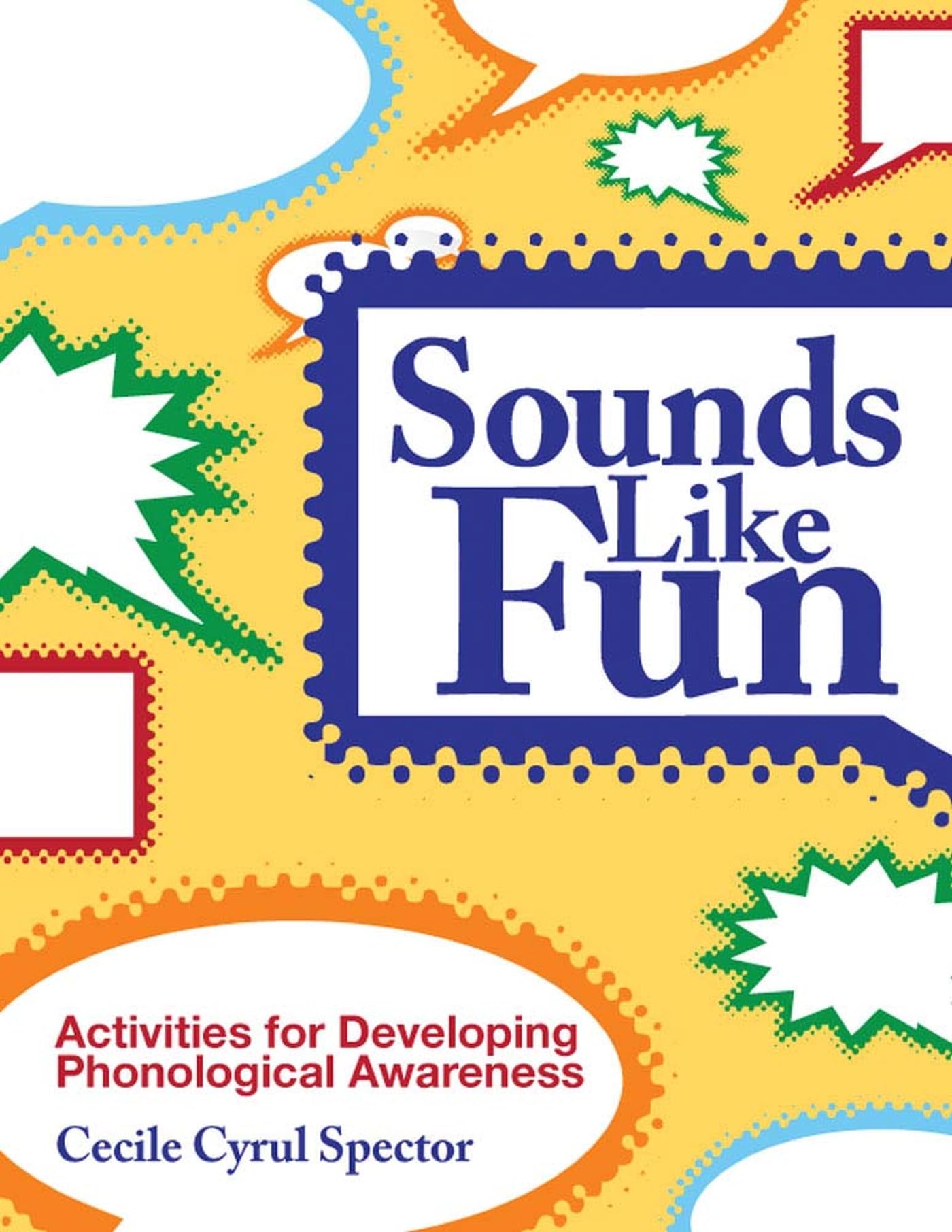 Sounds Like Fun: Activities for Developing Phonological Awareness, Revised Edition,Used