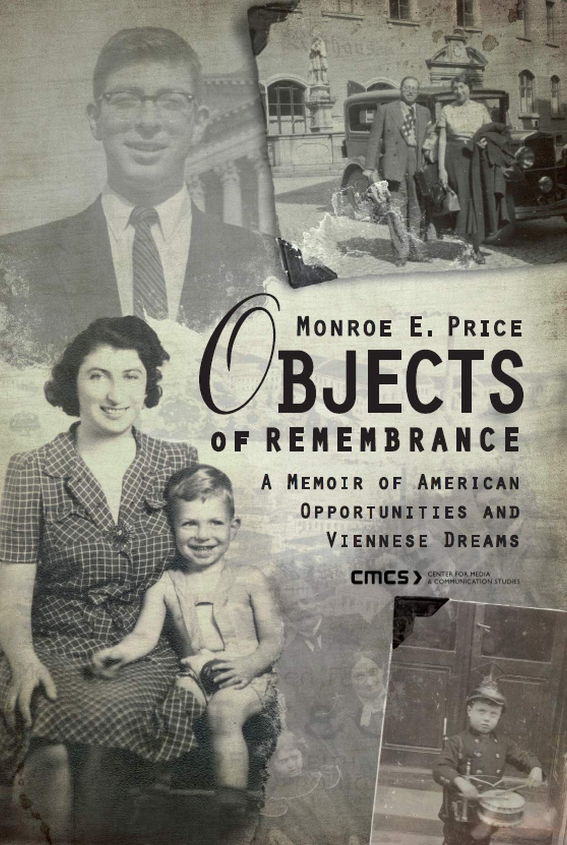 Objects of Remembrance: A Memoir of American Opportunities and Viennese Dreams,Used