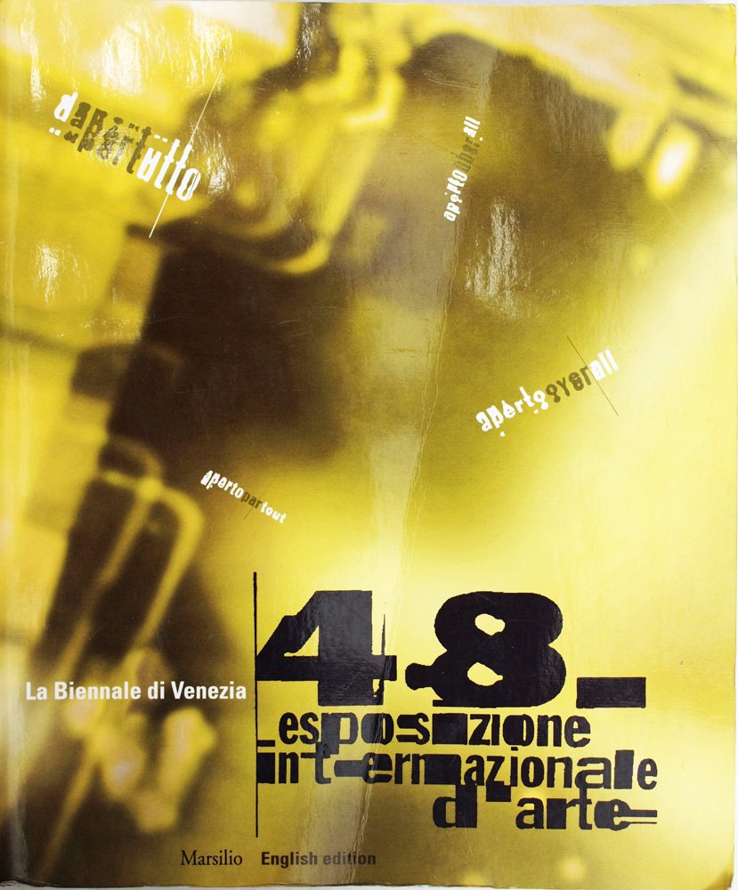 La Biennale di Venezia: 48a Esposizione internazionale d'arte : Dapertutto = Aperto over all,Used