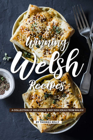 Winning Welsh Recipes: A Collection of Delicious, Easy Dish Ideas from Wales!,Used