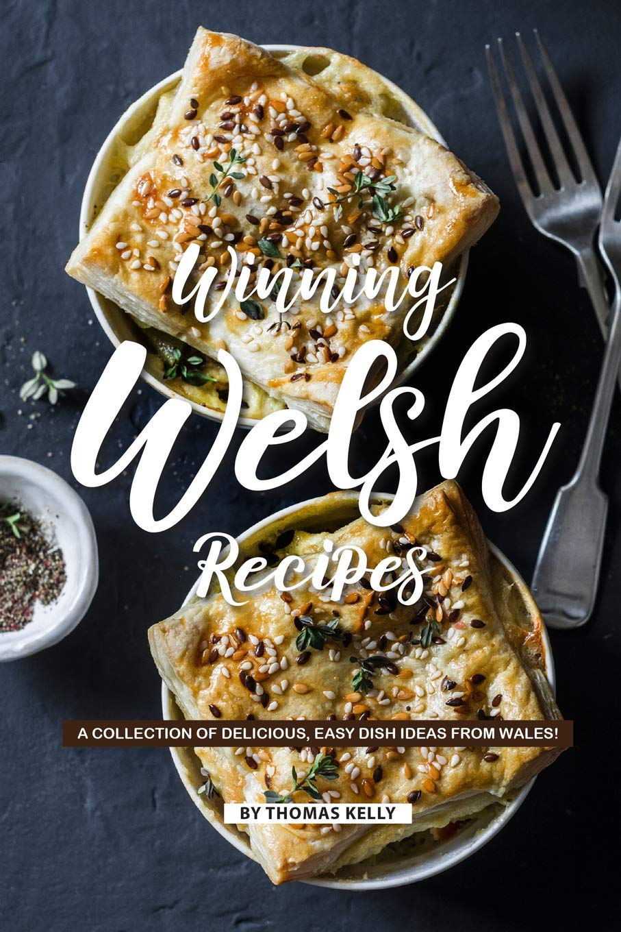 Winning Welsh Recipes: A Collection of Delicious, Easy Dish Ideas from Wales!,Used