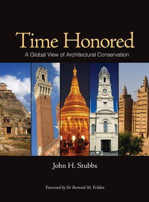 Time Honored: A Global View of Architectural Conservation,New