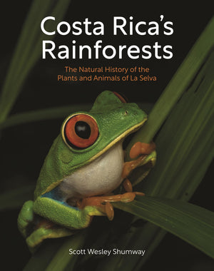 Costa RicaS Rainforests: The Natural History Of The Plants And Animals Of La Selva