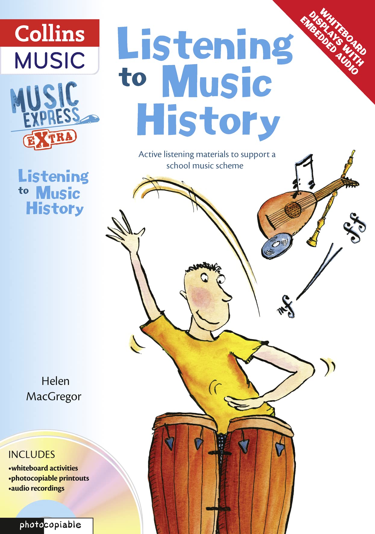 Listening to Music History: Active Listening Materials to Support a School Music Scheme (Music Express),Used