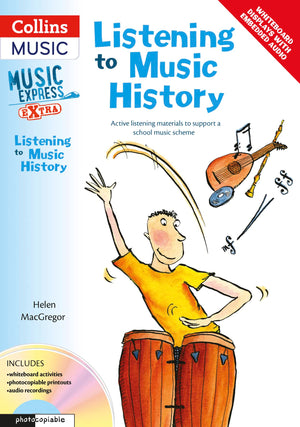 Listening to Music History: Active Listening Materials to Support a School Music Scheme (Music Express),Used