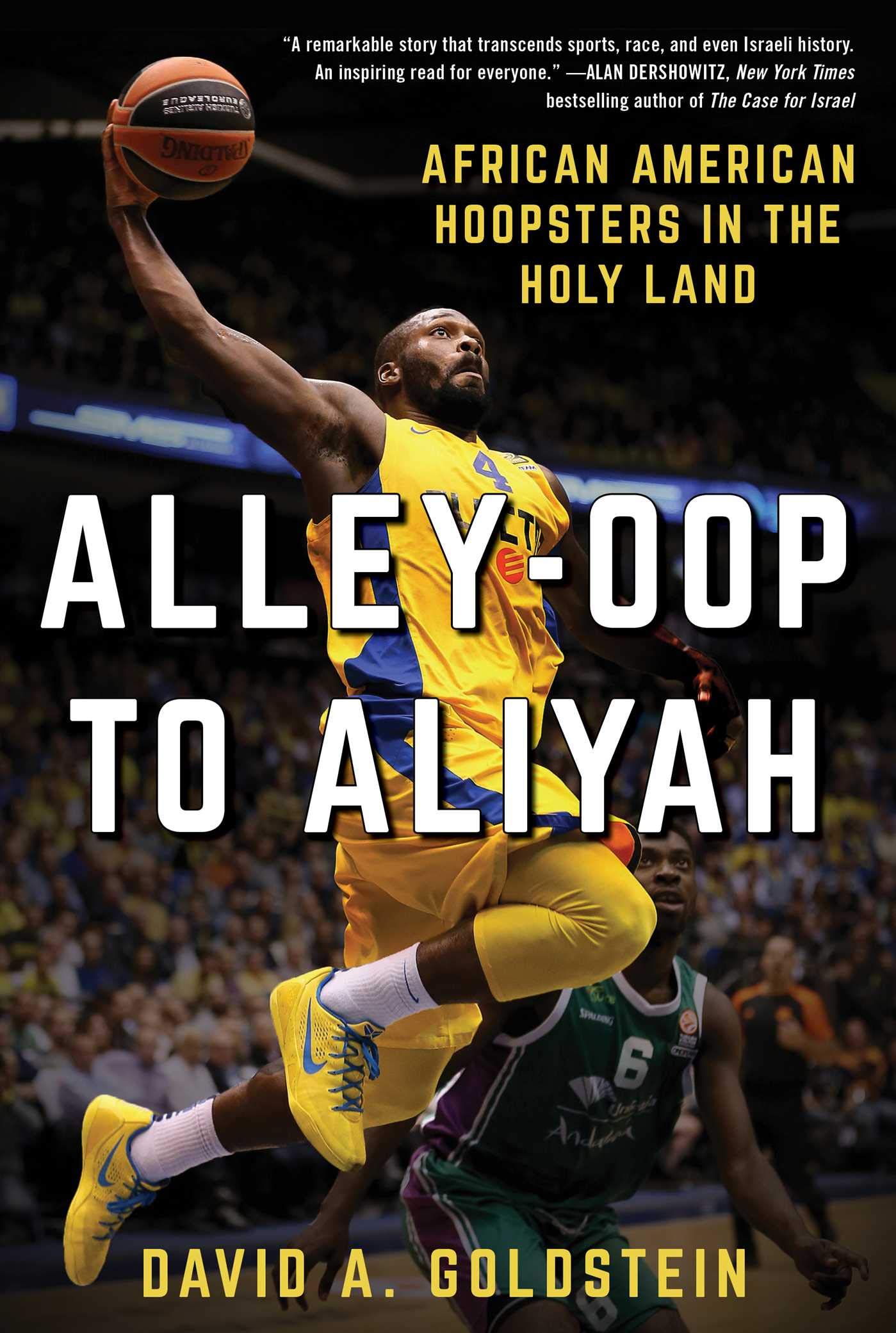 Alleyoop To Aliyah: African American Hoopsters In The Holy Land