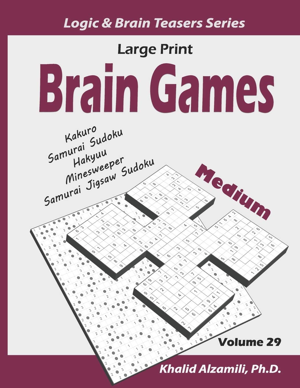 Large Print Brain Games: 100 Medium Adults Puzzles (Kakuro, Samurai Sudoku, Hakyuu, Minesweeper, Samurai Jigsaw Sudoku) (Logic &,Used