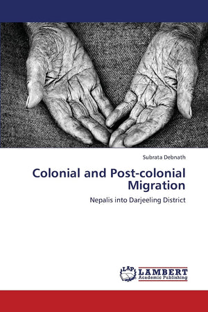 Colonial and Postcolonial Migration: Nepalis into Darjeeling District,Used