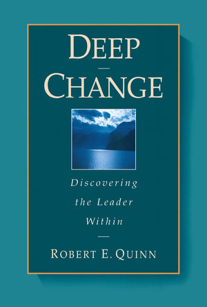 Deep Change: Discovering the Leader Within (The JosseyBass Business & Management Series),Used