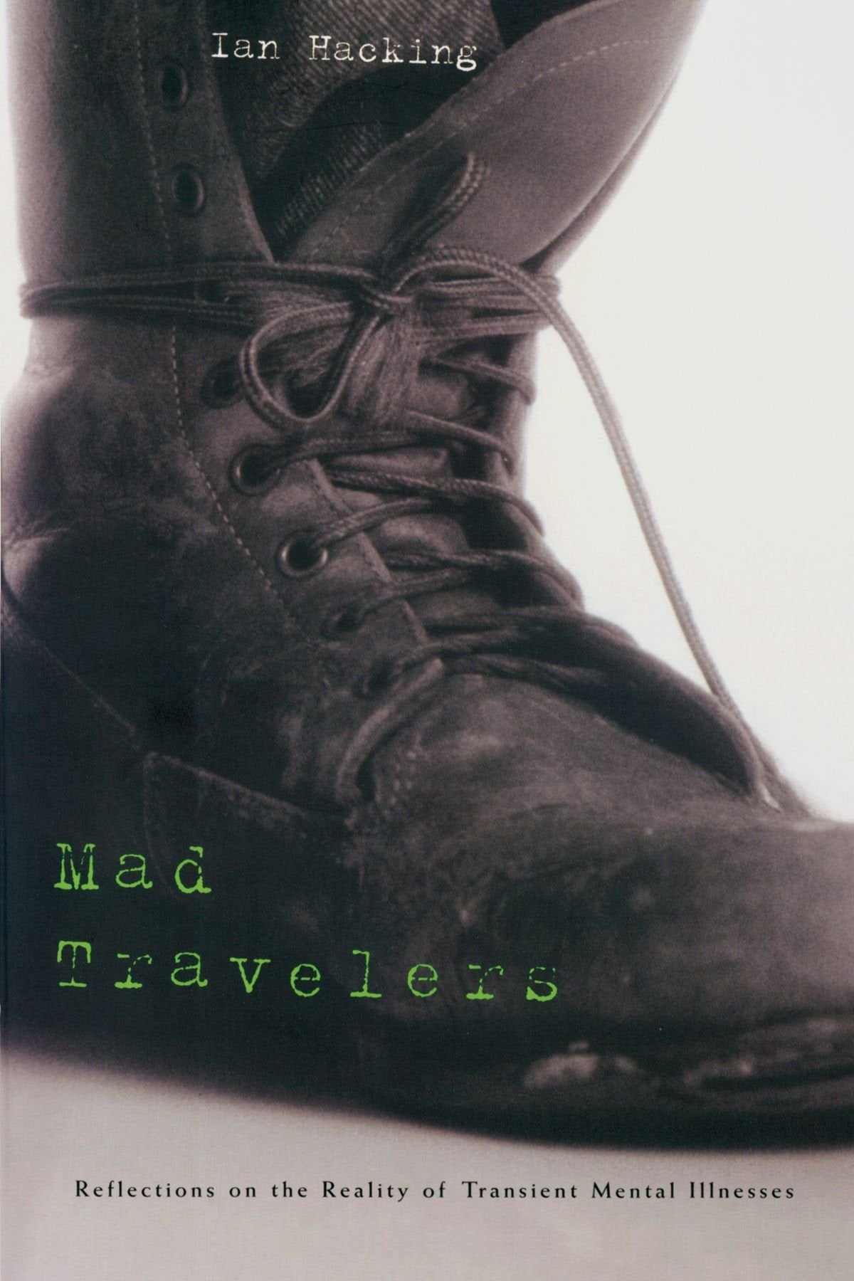 Mad Travelers: Reflections On The Reality Of Transient Mental Illnesses,Used