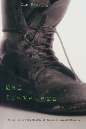 Mad Travelers: Reflections On The Reality Of Transient Mental Illnesses,Used