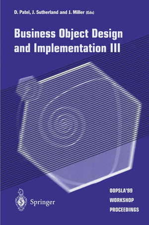 Business Object Design and Implementation III: OOPSLA99 Workshop Proceedings 2 November 1999, Denver, Colorado, USA,Used