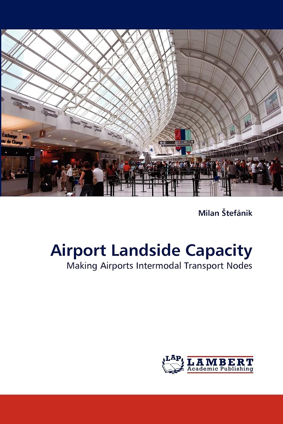 Airport Landside Capacity: Making Airports Intermodal Transport Nodes,Used