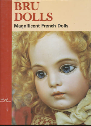 Bru Dolls: Magnificent French Dolls,Used