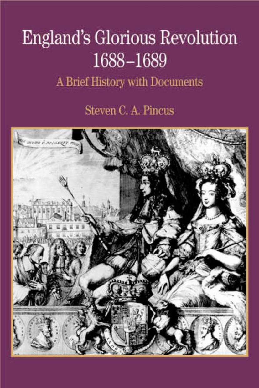 England's Glorious Revolution 16881689: A Brief History with Documents (Bedford Series in History and Culture),Used