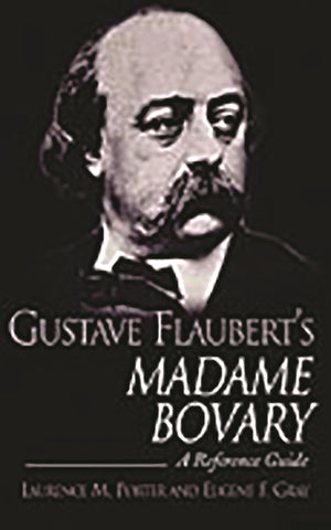 Gustave Flaubert's Madame Bovary: A Reference Guide,Used