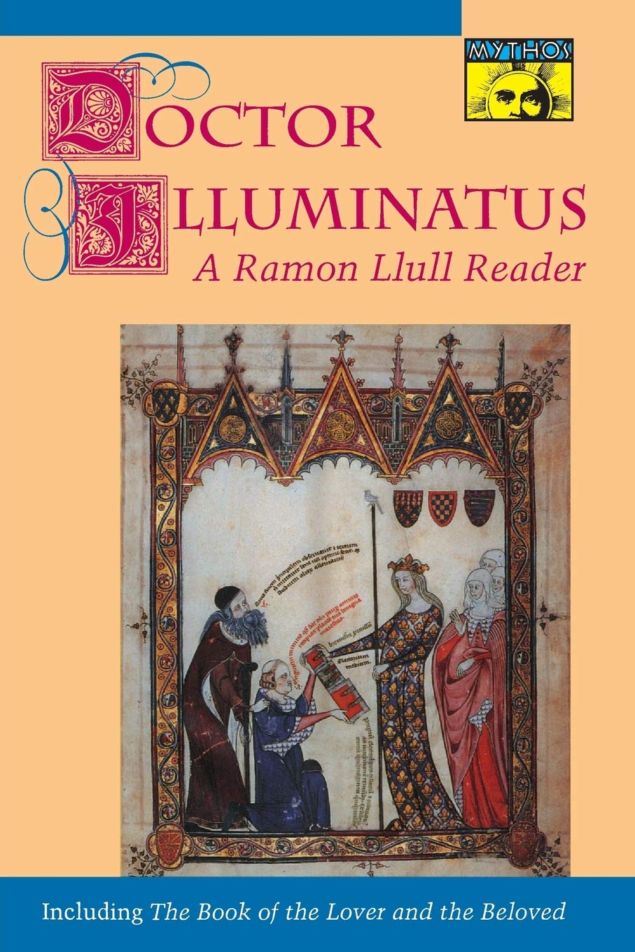Doctor Illuminatus: A Ramon Llull Reader,Used