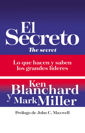 El Secreto: Lo Que Saben Y Hacen Los Grandes Lderes (Spanish Edition)