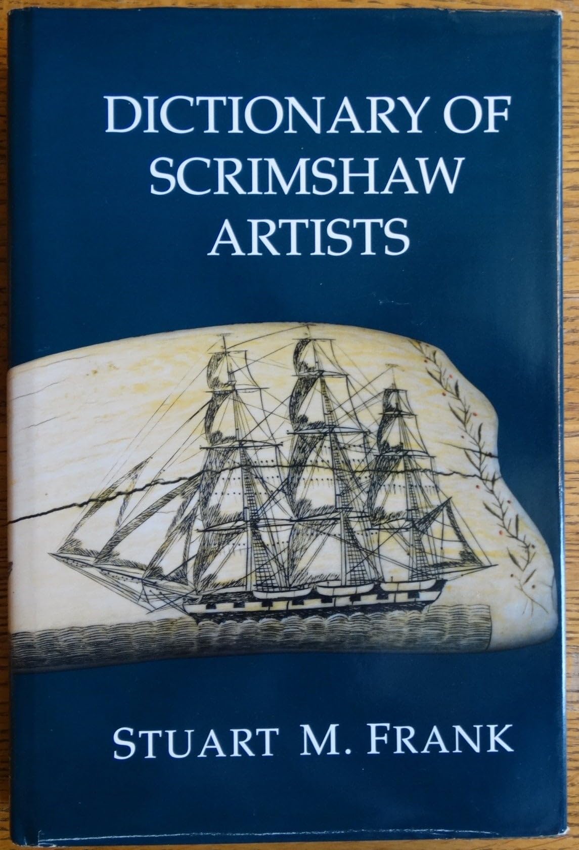 Dictionary of Scrimshaw Artists,Used