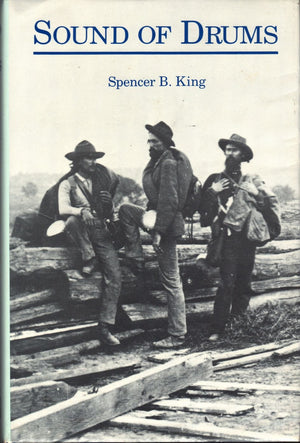 Sound Of Drums: Selected Writings Of Spencer B. King From His Civil War Centennial Column Appearing In The Macon (Georgia Telegr