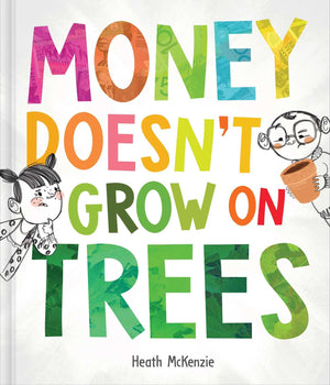 Money Doesnt Grow on Trees (Life Lessons)