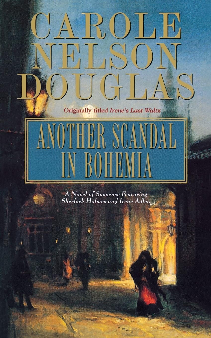 Another Scandal In Bohemia: An Irene Adler Novel (Irene Adler, 4),New