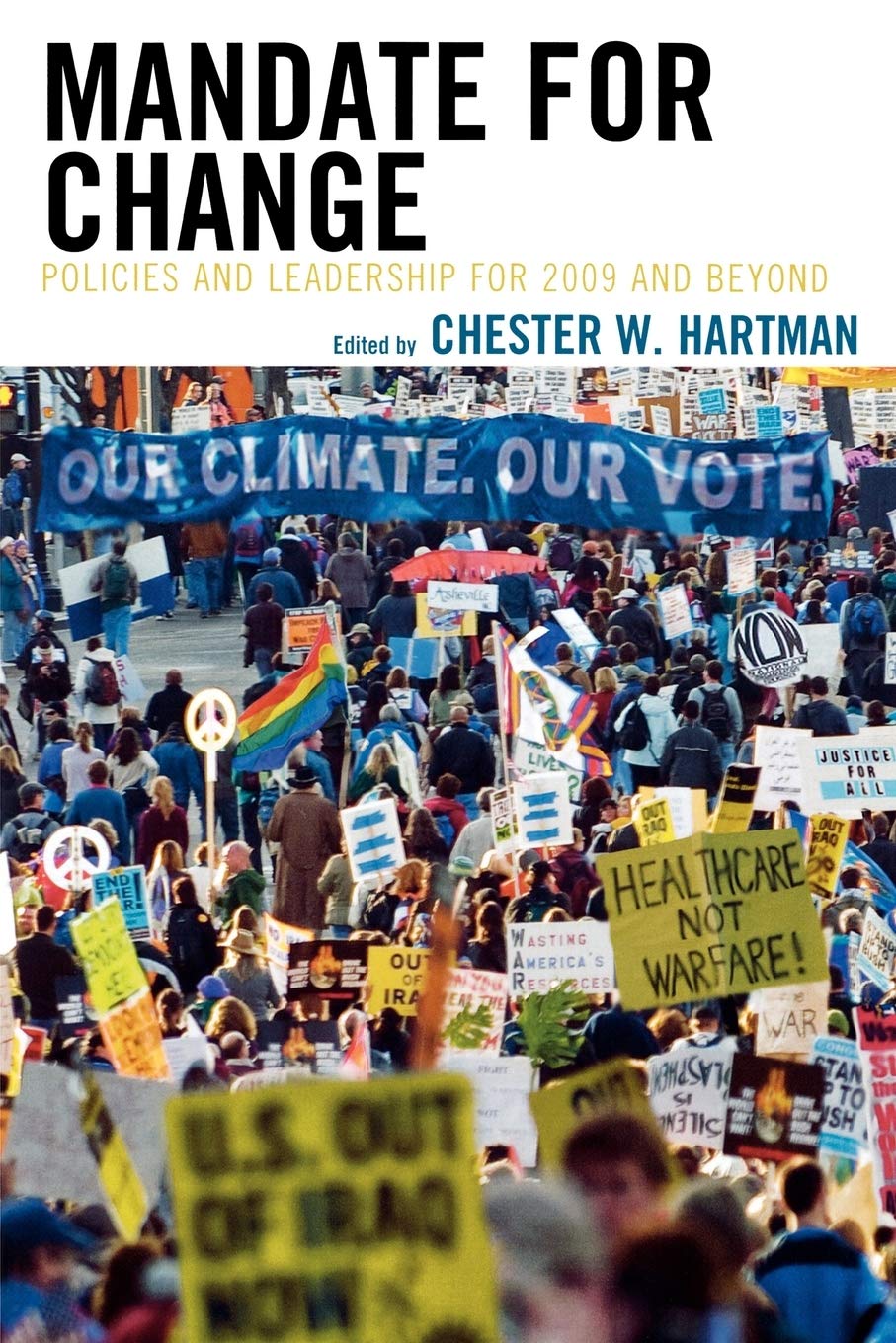 Mandate for Change: Policies and Leadership for 2009 and Beyond,New
