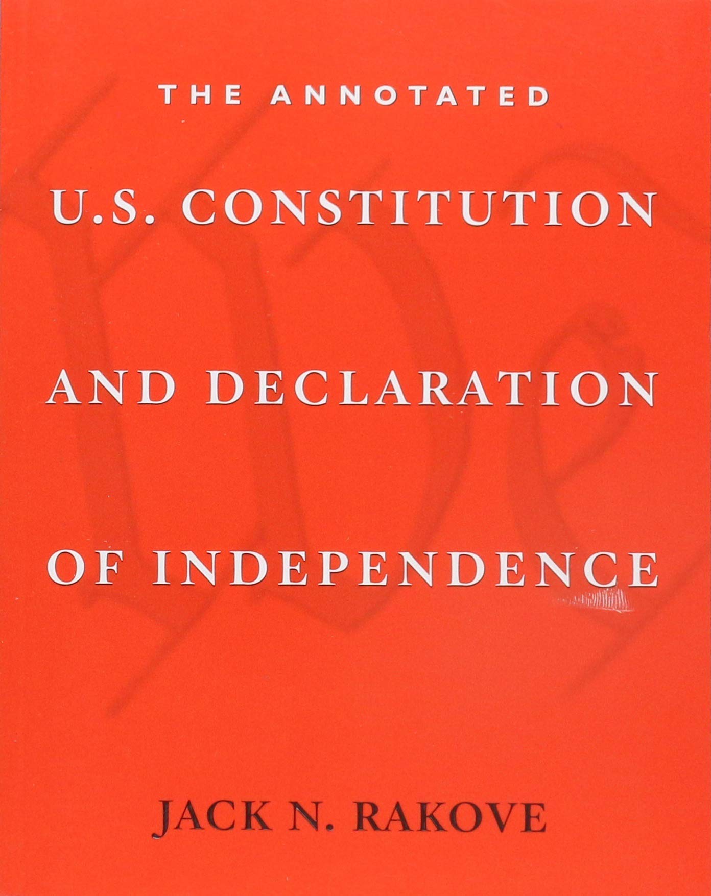 The Annotated U.S. Constitution And Declaration Of Independence,Used