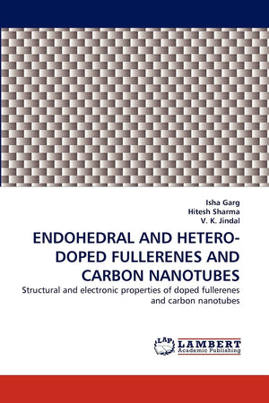 ENDOHEDRAL AND HETERODOPED FULLERENES AND CARBON NANOTUBES: Structural and electronic properties of doped fullerenes and carbon,Used