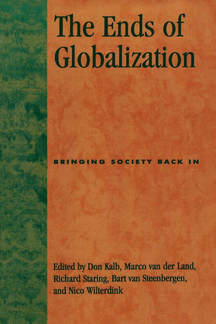 The Ends of Globalization: Bringing Society Back In,Used