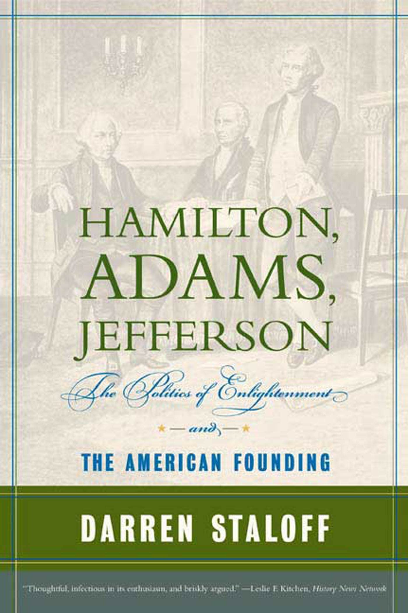 Hamilton, Adams, Jefferson: The Politics Of Enlightenment And The American Founding,Used