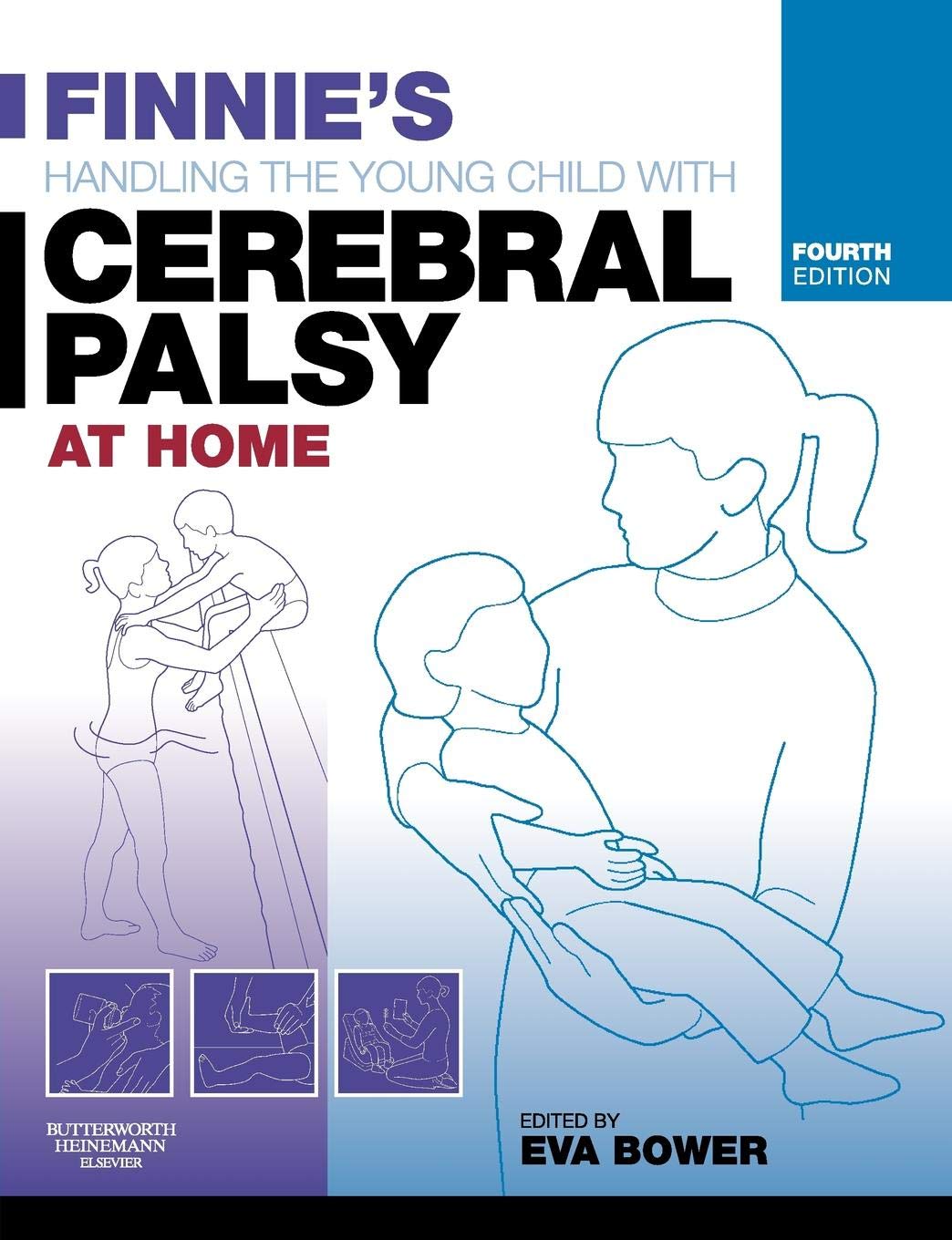 Finnie's Handling the Young Child with Cerebral Palsy at Home,New