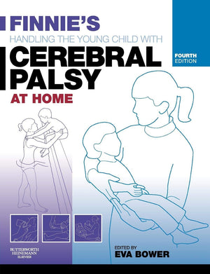 Finnie's Handling the Young Child with Cerebral Palsy at Home,New