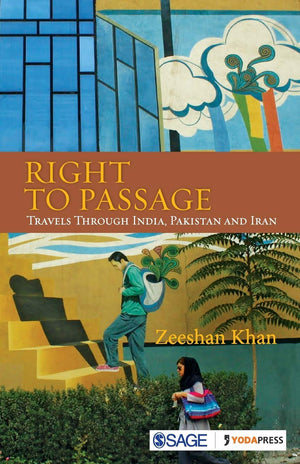 Right to Passage: Travels through India, Pakistan and Iran,Used