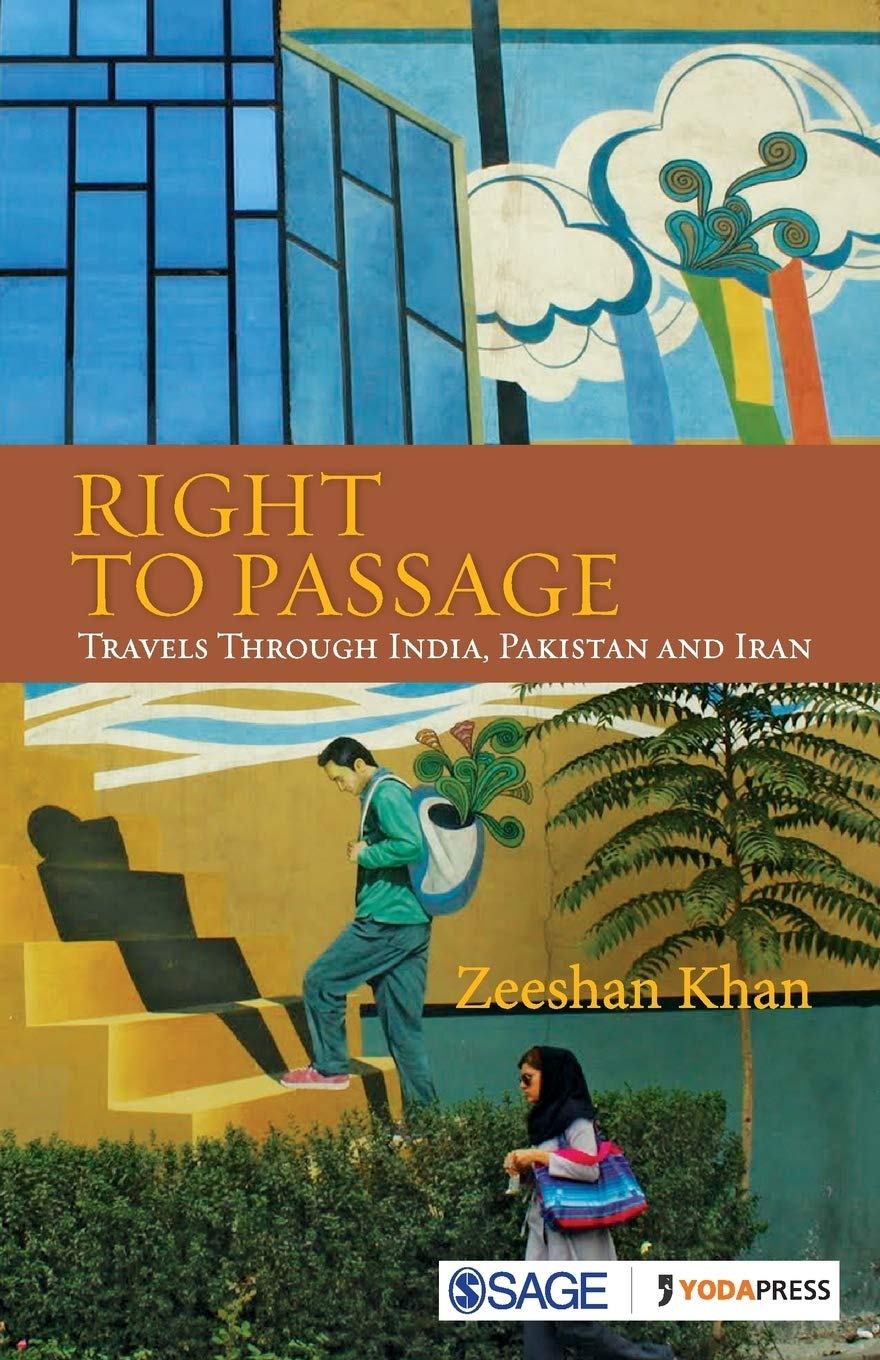 Right to Passage: Travels through India, Pakistan and Iran,Used