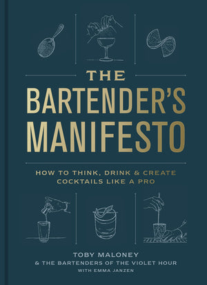 The Bartender's Manifesto: How to Think, Drink, and Create Cocktails Like a Pro,Used