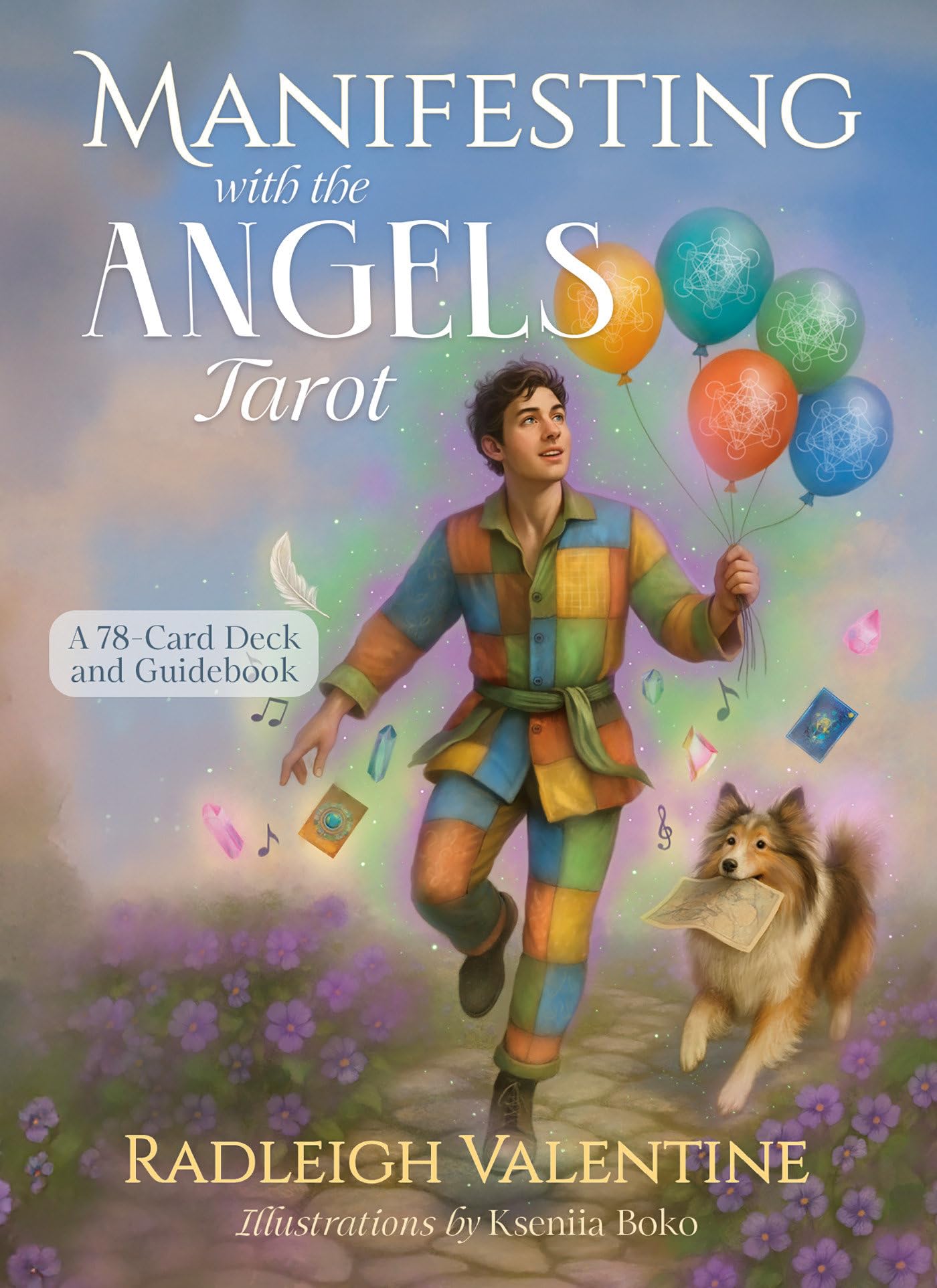 Manifesting With The Angels Tarot: A 78Card Deck And Guidebook