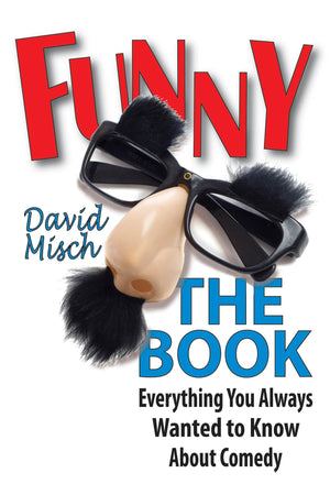 Funny: The Book: Everything You Always Wanted To Know About Comedy (Applause Books),Used