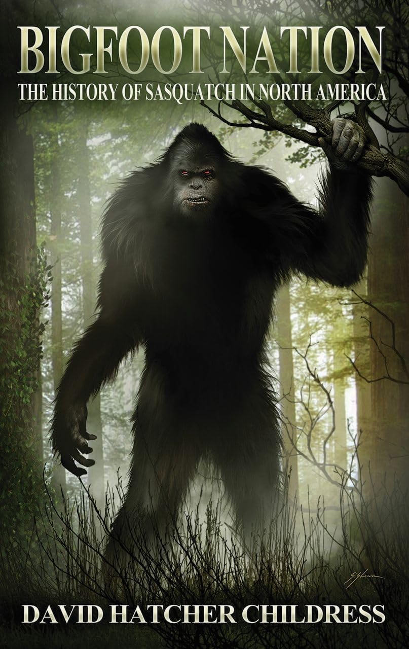 Bigfoot Nation: The History of Sasquatch in North America,Used