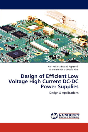 Design of Efficient Low Voltage High Current DCDC Power Supplies: Design & Applications,Used
