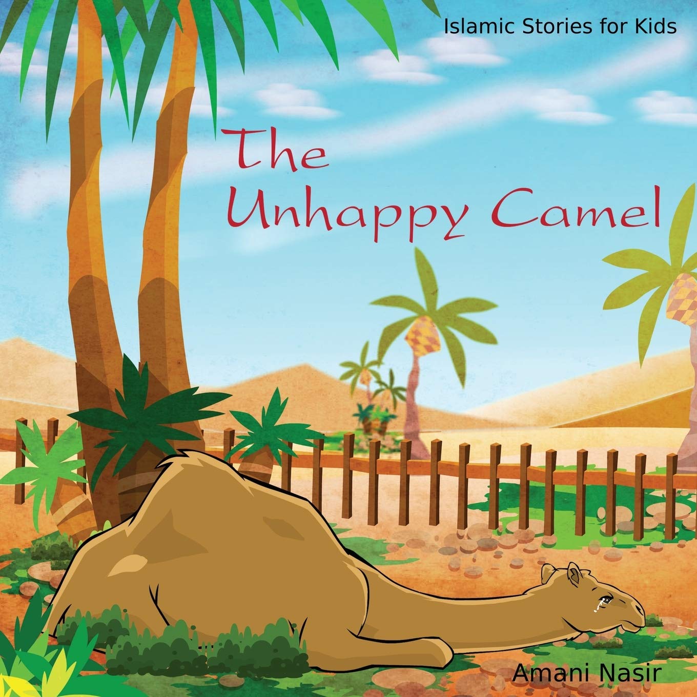 The Unhappy Camel: Islamic Stories for Kids,Used