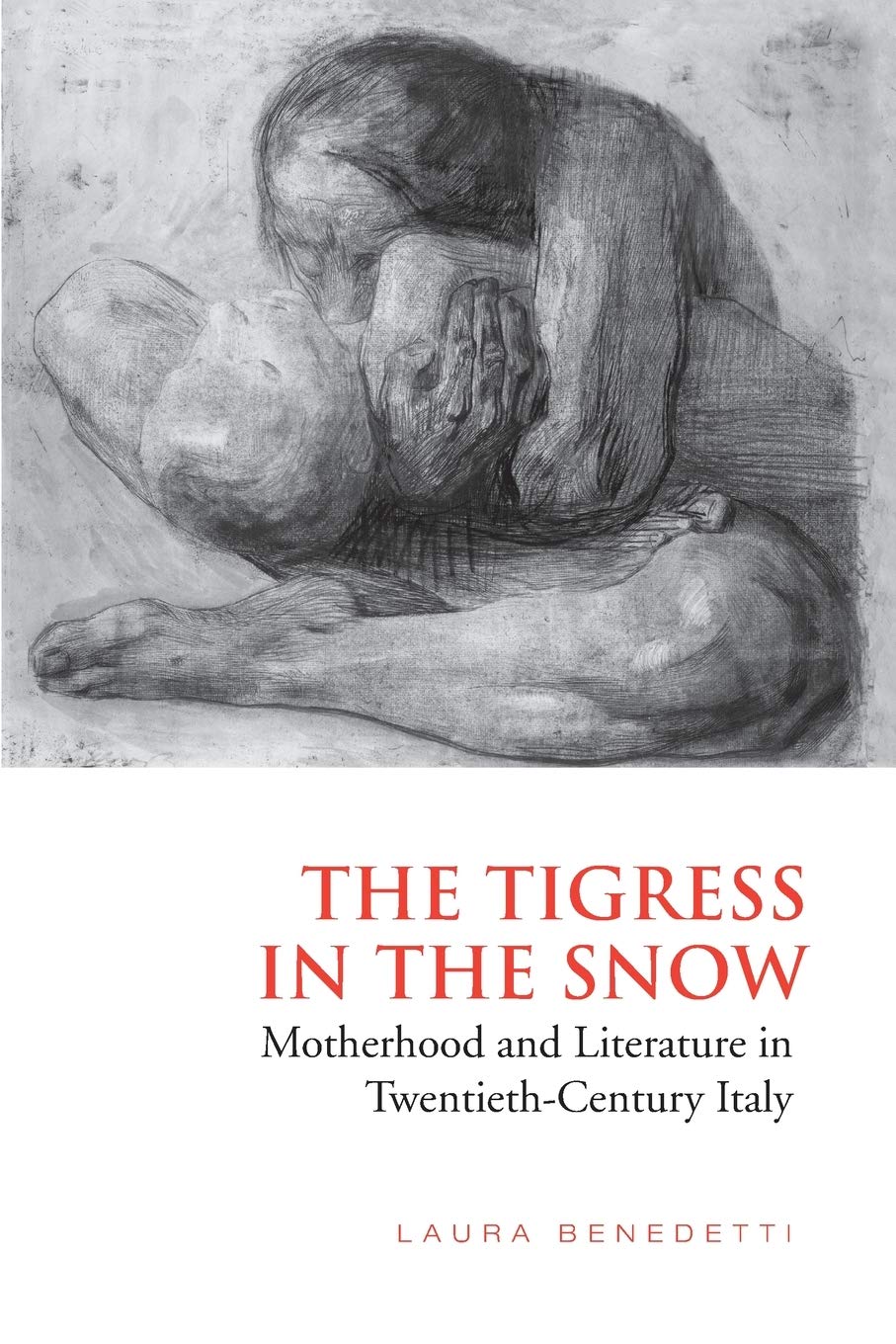 Tigress in the Snow: Motherhood and Literature in TwentiethCentury Italy (Toronto Italian Studies),Used