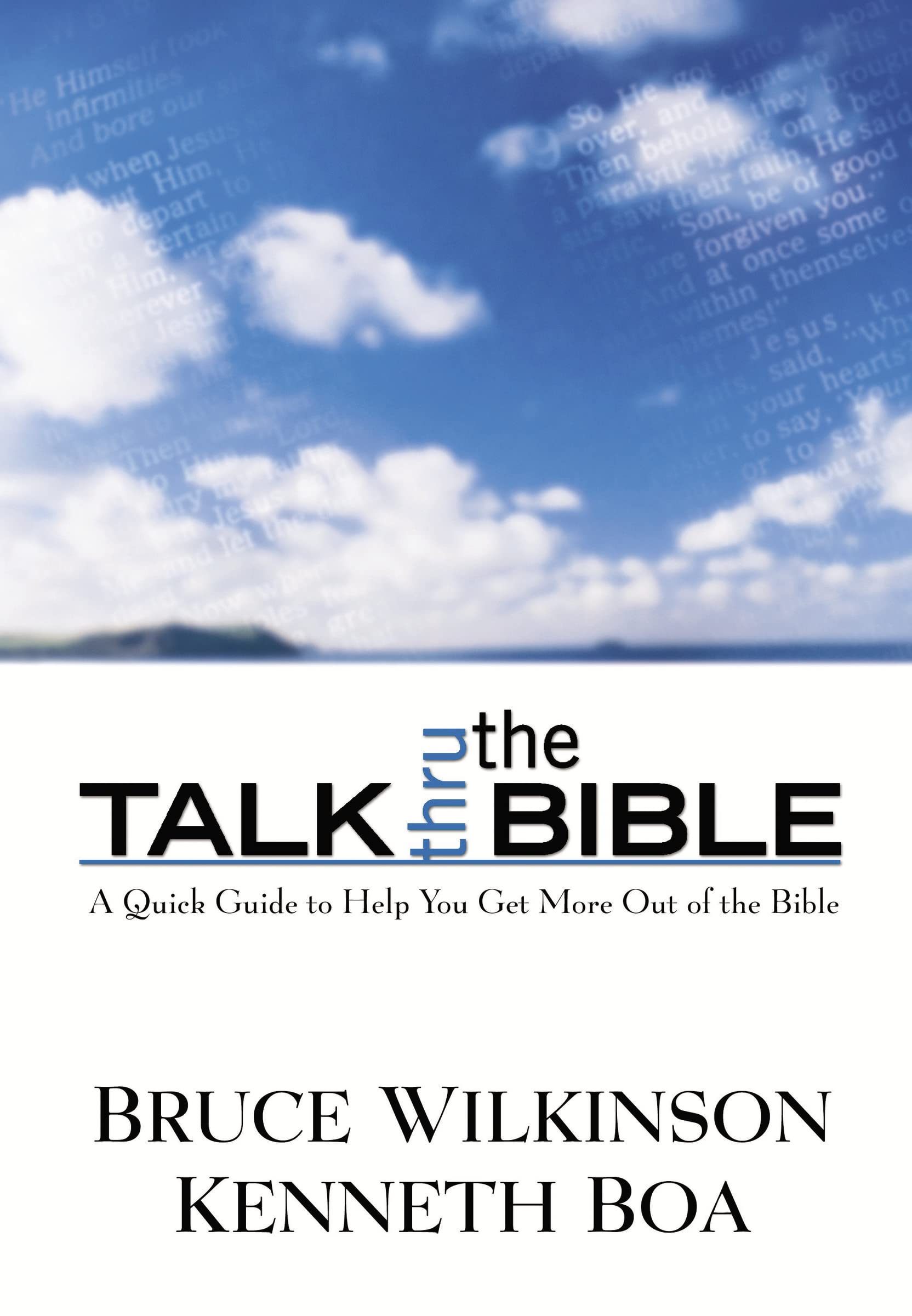 Talk Thru the Bible: A Quick Guide to Help You Get More Out of the Bible,New