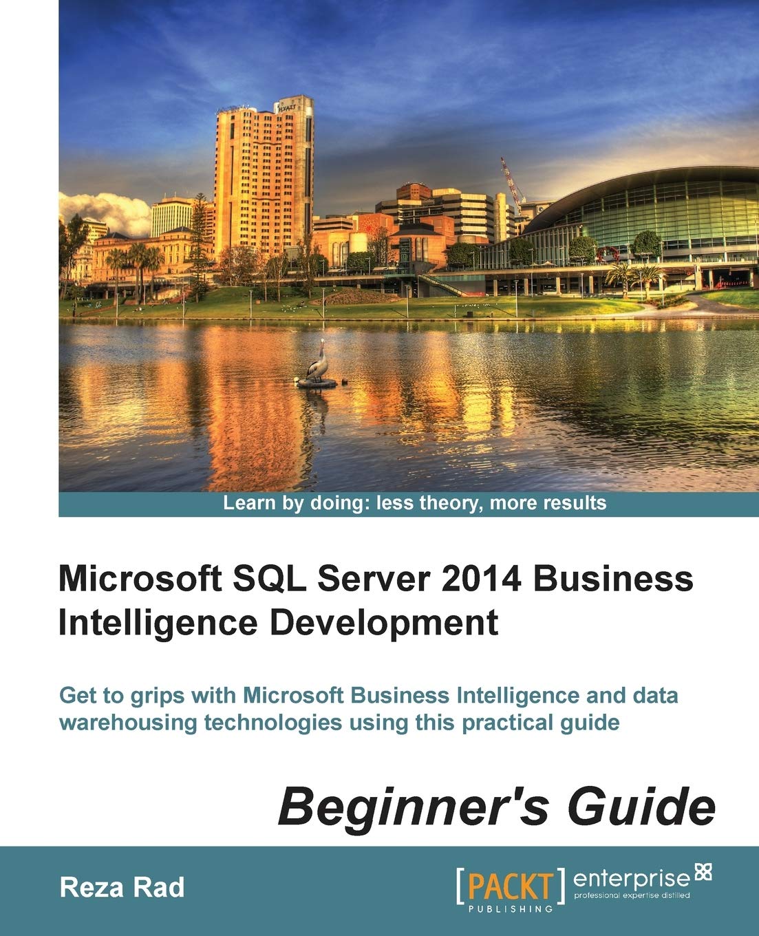 Microsoft SQL Server 2014: Business Intelligence Development Beginner's Guide,Used