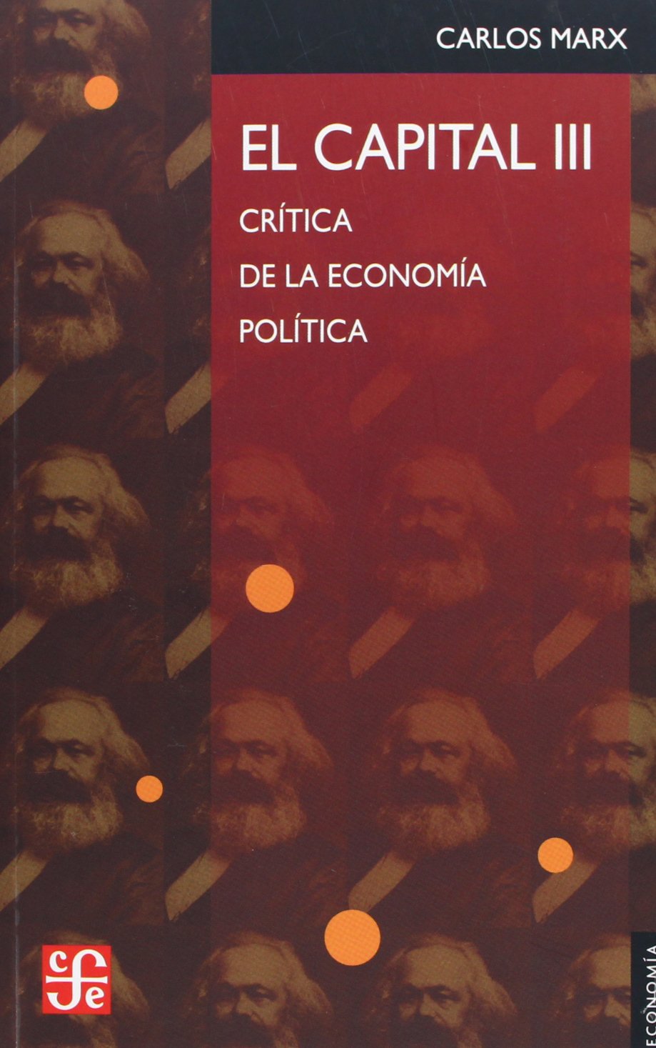 El capital/ The Capital: Critica De La Economia Politica (Seccion De Obras De Economia, 3) (Spanish Edition),Used