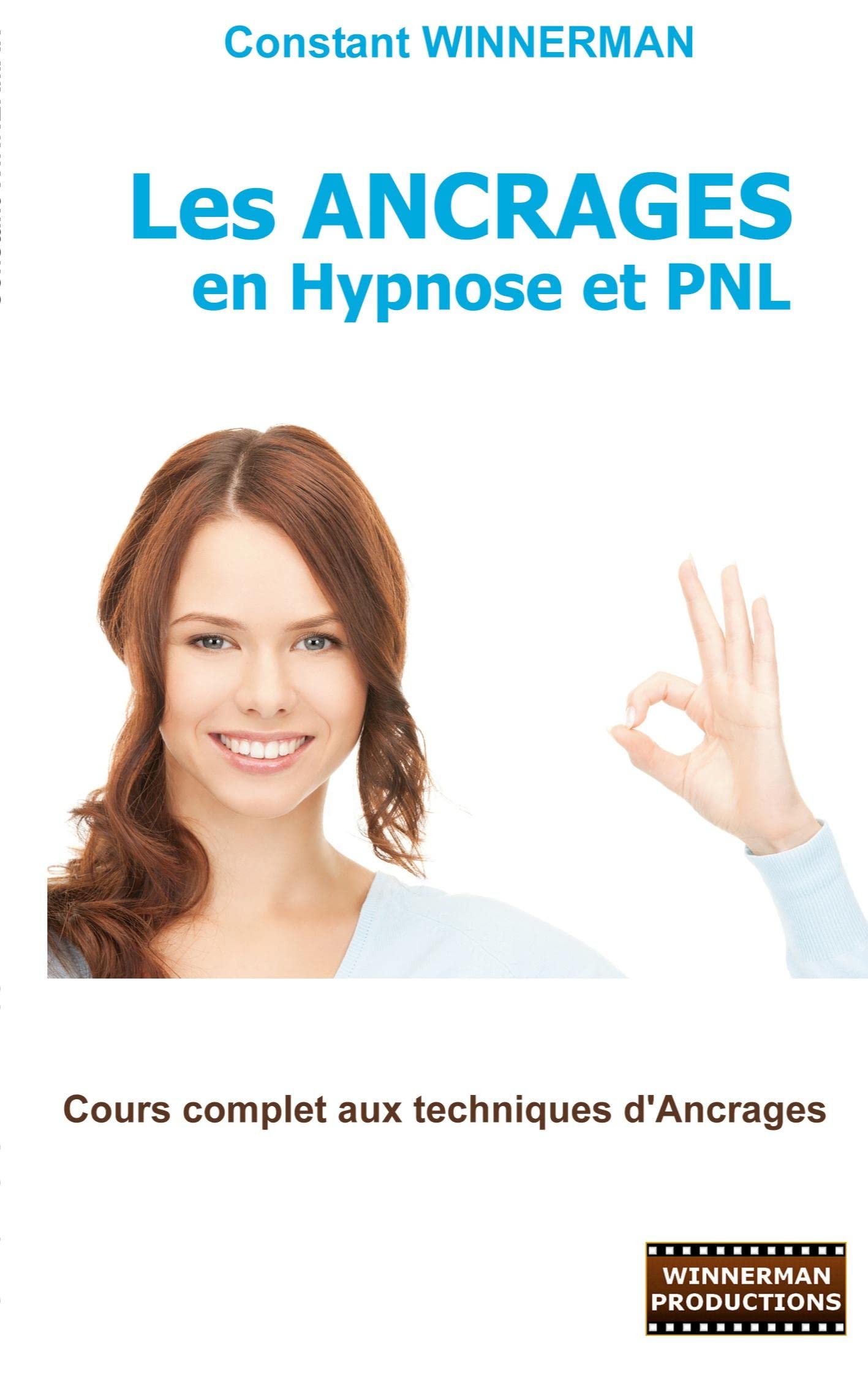 Les Ancrages En Hypnose Et Pnl: Cours Complet Aux Techniques D'Ancrages (French Edition),Used