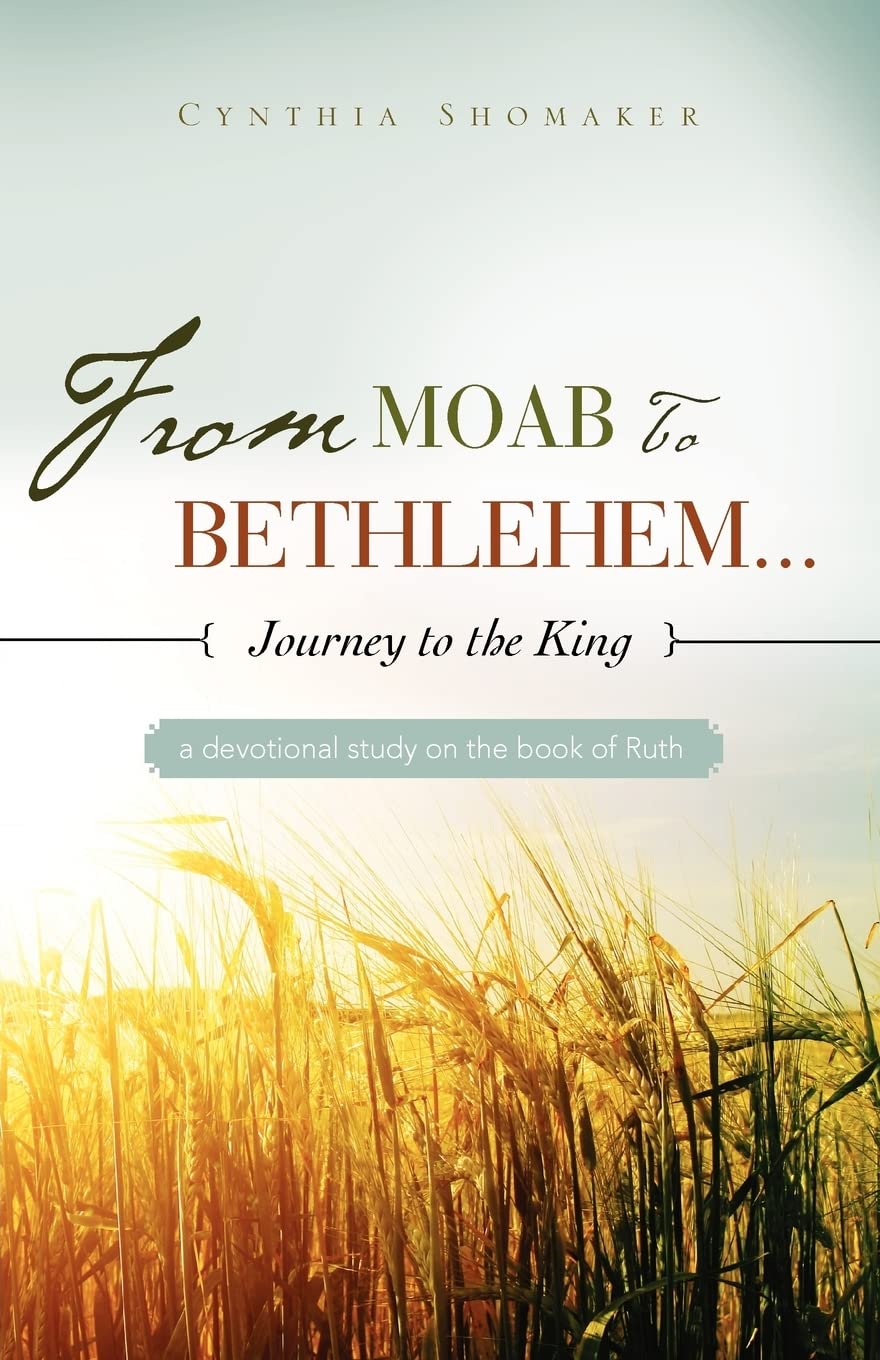 From Moab To Bethlehem...Journey To The King,New