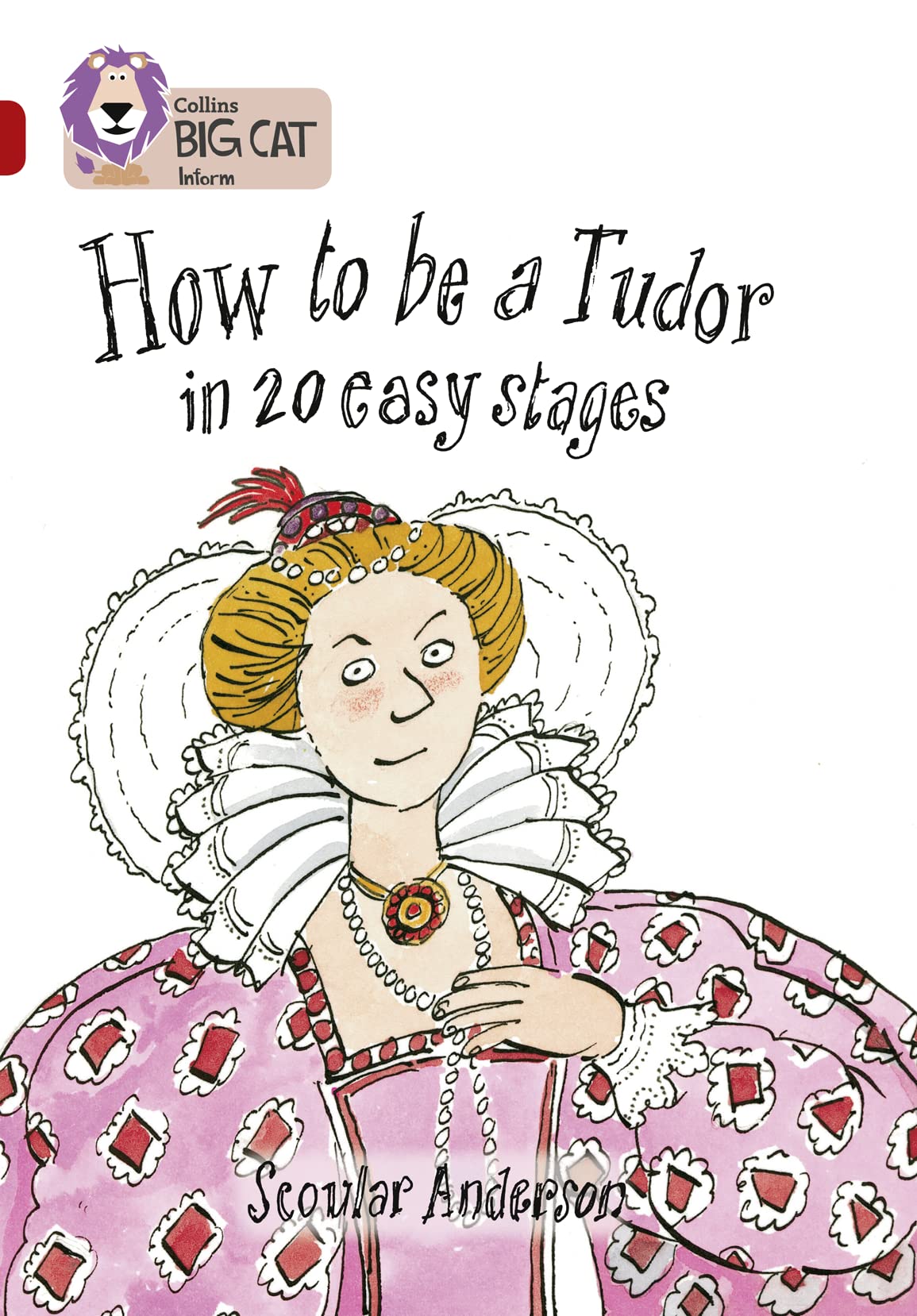 How to be a Tudor in 20 Easy Stages: Band 14/Ruby (Collins Big Cat),Used
